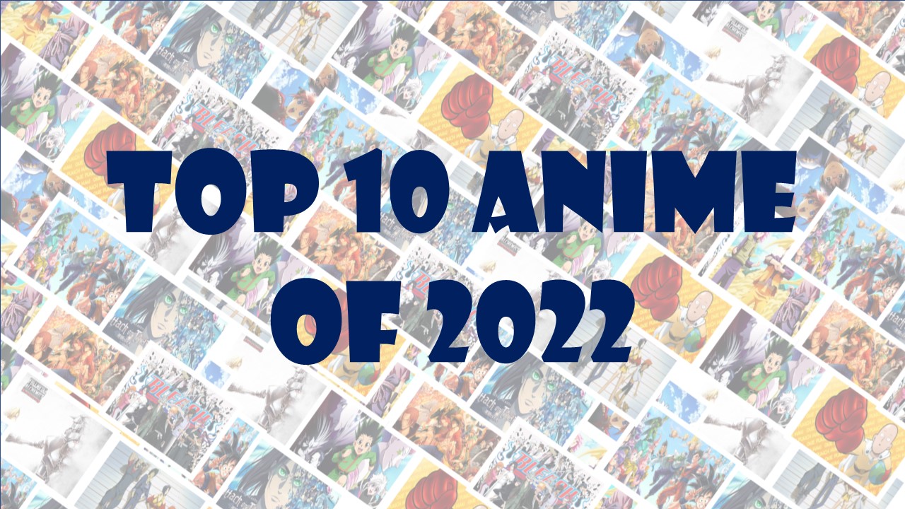 Top 10 anime of 2022