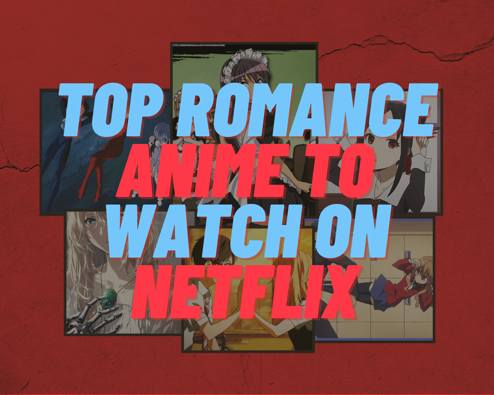 Top Romance Anime to Watch on Netflix